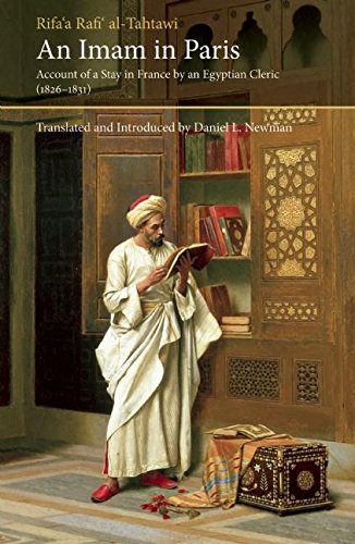 An Imam In Paris: Al-Tahtawi's Visit To France 1826-1831 (Saqi Essentials) (Best Imam In The World)