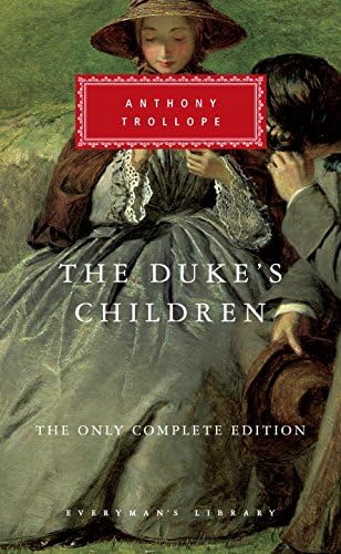 The Duke's Children: The Only Complete Edition (Everyman's Library Classics Series)