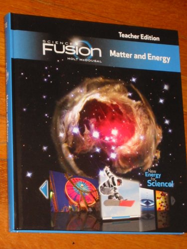 Science Fusion Matter and Energy - Teacher Edition, by Michael A Dispezio