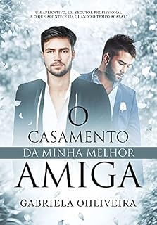 Livro O Casamento Da Minha Melhor Amiga