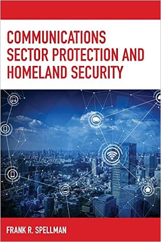 Communications Sector Protection and Homeland Security (Homeland Security Series) Communications Sector Protection and Homeland Security (Homeland Security Series)