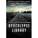 Apocalypse Library (10 books): The Ultimate Collection of World-Ending Horror