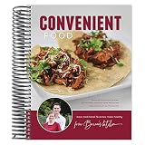 Convenient Food: More Traditional Favorites Made Healthy from Briana's Kitchen Convenient Food: More Traditional Favorites Made Healthy from Briana's Kitchen