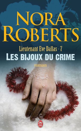 Lieutenant Eve Dallas, tome 7 : Les Bijoux du crime