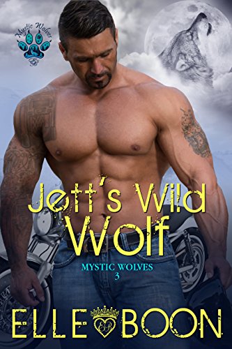 Jett's Wild Wolf: Mystic Wolves Book 3