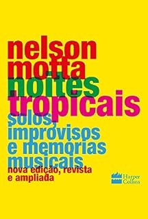 Livro Noites tropicais: Solos, improvisos e memórias musicais