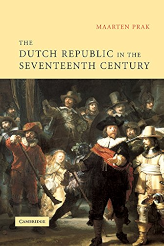 Download The Dutch Republic in the Seventeenth Century: The Golden Age (English Edition) PDF