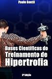 Bases Científicas do Treinamento de Hipertrofia (Portuguese Edition) by Dr Paulo Gentil