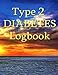 Type 2 Diabetes Logbook: Big Print Blood Glucose and Insulin Record Book by 