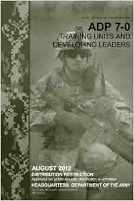 Amazon Com Army Doctrine Publication Adp 7 0 Training
