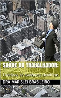 Livro SAÚDE DO TRABALHADOR: : Coletânea de evidências científicas