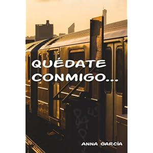 Quédate conmigo... (Spanish Edition)