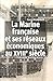 La Marine française et ses réseaux économiques au XVIIIe siècle by