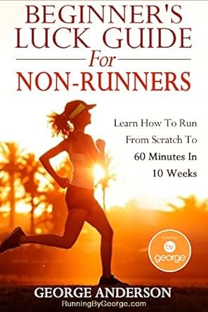for apps beginner runners Scratch Non  From Runners Beginner's Luck For Guide To  Run Learn To