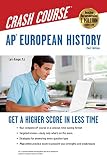 AP® European History Crash Course, 2nd Ed., Book + Online (Advanced Placement (AP) Crash Course) AP® European History Crash Course, 2nd Ed., Book + Online (Advanced Placement (AP) Crash Course)