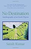 No Destination: Autobiography of a Pilgrim: An Autobiography