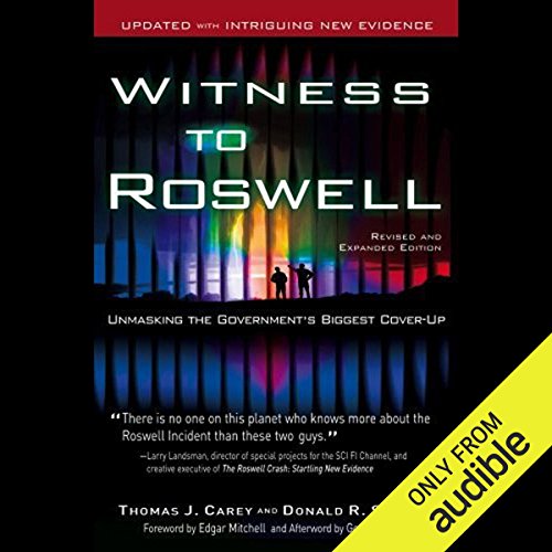 Witness to Roswell: Unmasking the Government's Biggest Cover-Up