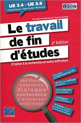 Amazon Fr Le Travail De Fin D Etudes S Initier A La Recheche En Soins Infirmiers 2eme Edition Ue 3 4 Ue5 6 Vial Michel Thuilier Odile Eymard Chantal Livres