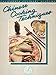 Chinese Cooking Techniques (California Culinary Academy series) by 