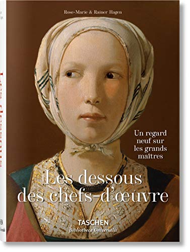 Les dessous des chefs-d'oeuvre (Bibliotheca Universalis) (French Edition) by Rainer & Rose-Marie Hagen