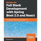 Hands-On Full Stack Development with Spring Boot 2.0 and React: Build modern and scalable full stack applications using the Java-based Spring Framework 5.0 and React