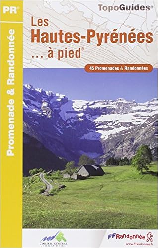 Livres Couvertures de Les Hautes-Pyrénées à pied : 45 promenades & randonnées (Français) Broché – 29 mars 2012