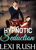 Hypnotic Seduction: (Literotica with Doctor Sex, Hidden Spy Cam, Hypnosis Sex, Descriptions Better than a Porno Video (Hypnotic Seduction Series Book 1)