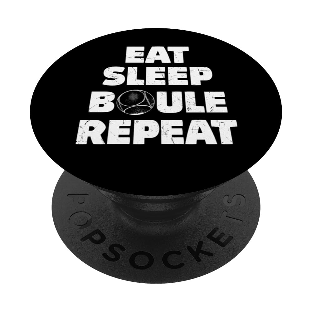 Eat Sleep Boule Repeat Saying Funny Petanque Boule PopSockets Adhesive PopGrip