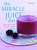 Miracle Juice Diet: Lose 3kg (7lbs) in Just 7 Days! by 