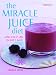 Miracle Juice Diet: Lose 3kg (7lbs) in Just 7 Days! by 