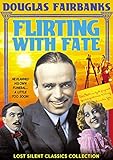 FLIRTING WITH FATE (SILENT) / (MOD)                image