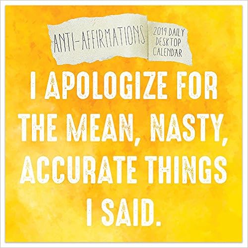 Anti-Affirmations: 2019 Daily Desktop Calendar (January 2019 - December 2019), by TF Publishing