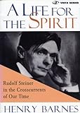 A Life for the Spirit by Henry Barnes, Robert McDermott