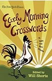 The New York Times Early Morning Crosswords: 75 Light and Easy Puzzles by The New York Times, Will Shortz