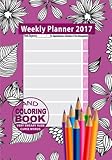 Weekly Planner 2017 & Sweary Word Coloring Book Volume 2 with Calendar 2017 for Appointments, Schedu by Blank Books 'N' Journals