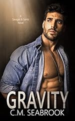 Gravity (Savages and Saints Book 2)