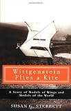 Wittgenstein Flies a Kite: A Story of Models of Wings and Models of the World cover