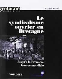 Le  syndicalisme ouvrier en Bretagne