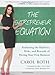 The Entrepreneur Equation: Evaluating the Realities, Risks, and Rewards of Having Your Own Business - Book by Carol Roth