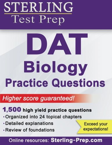 Download Sterling DAT Biology Practice Questions: High Yield DAT Biology Questions Download Sterling DAT Biology Practice Questions: High Yield DAT Biology Questions