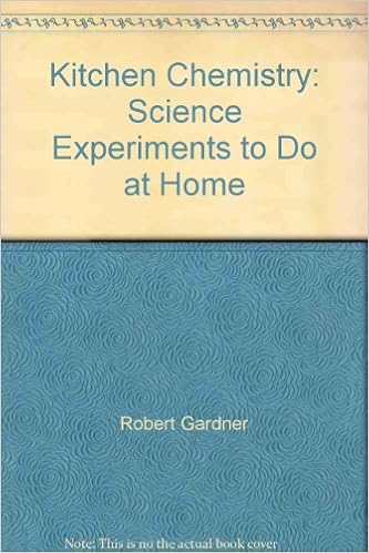 Kitchen Chemistry Science Experiments To Do At Home