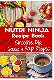 Nutri Ninja Recipe Book: 140 Recipes for