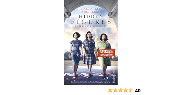 Amazon Com Hidden Figures Unerkannte Heldinnen German Edition Ebook Shetterly Margot Lee Windgassen Michael Kindle Store