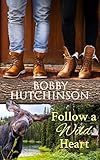 Follow a Wild Heart: A Minnesota Romance