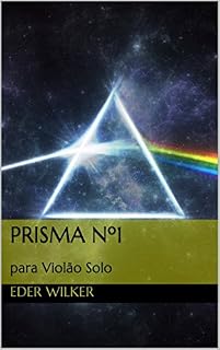 Livro Prisma nº1: para Violão Solo (Prismas para Violão Solo)