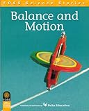 Foss Science Stories: Balance and Motion (Foss Full Option Science System)