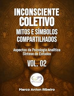 Livro Inconsciente Coletivo Vol. 02 - Mitos e Símbolos Compartilhados