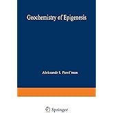 Geochemistry of Epigenesis (Monographs in Geoscience)