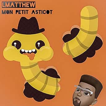 Mon Petit Asticot By Lmatthew On Amazon Music Amazon Com Mon Petit Asticot By Lmatthew On Amazon Music Amazon Com