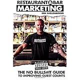 Restaurant & Bar Marketing: The no bulls#it guide to improving guest counts